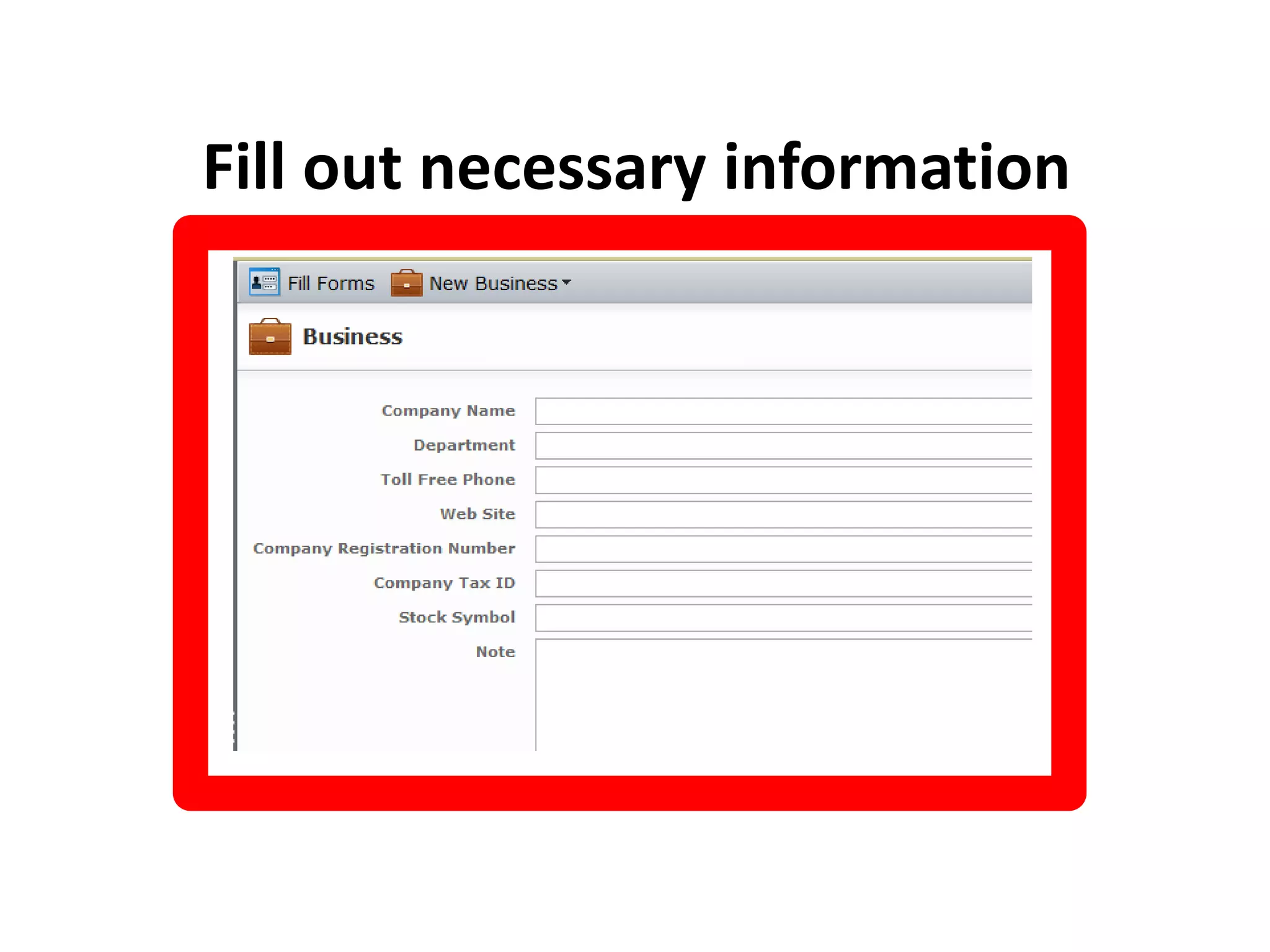 Fill out necessary information
 