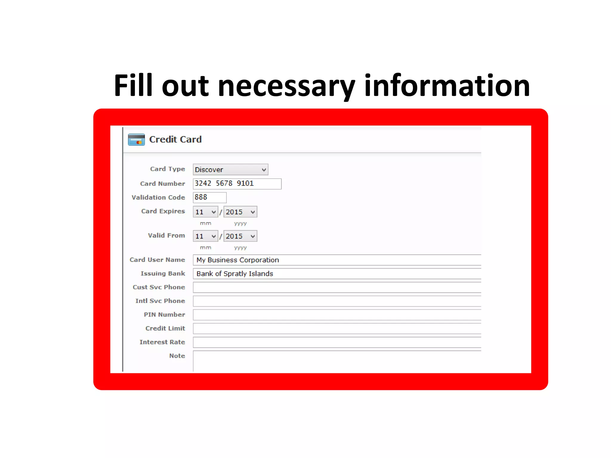 Fill out necessary information
 