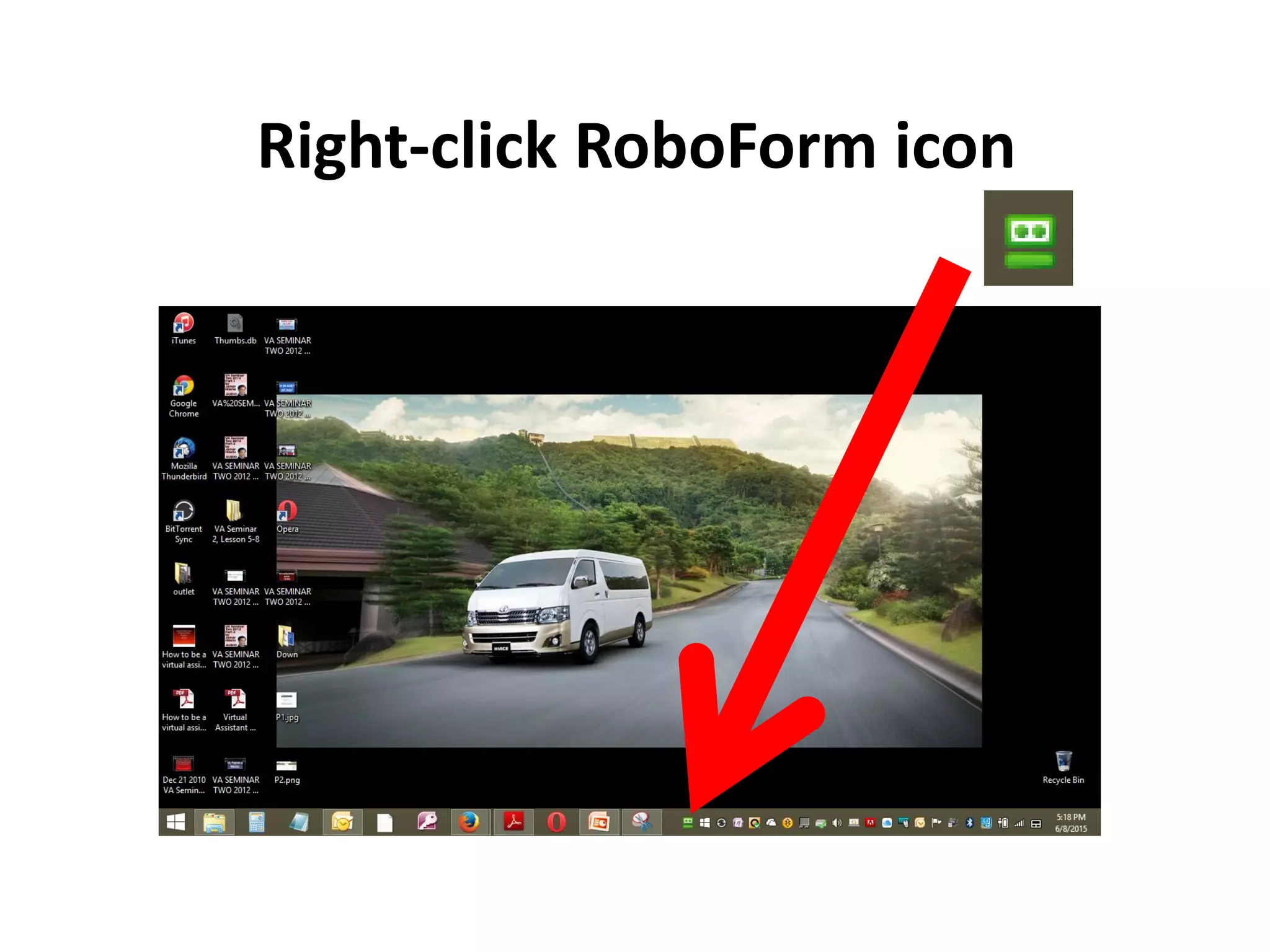 Right-click RoboForm icon
 
