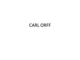 CARL ORFF 