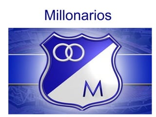 Millonarios 