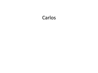 Carlos
 