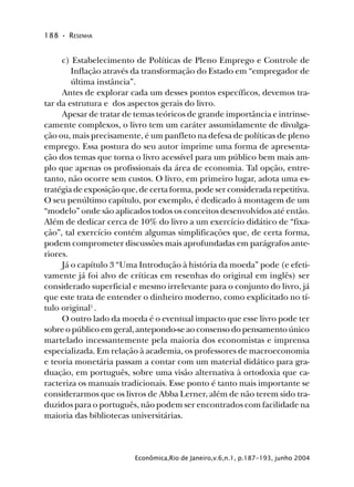 188  RESENHA
Econômica,Rio de Janeiro,v.6,n.1, p.187-193, junho 2004
c) Estabelecimento de Políticas de Pleno Emprego e C...