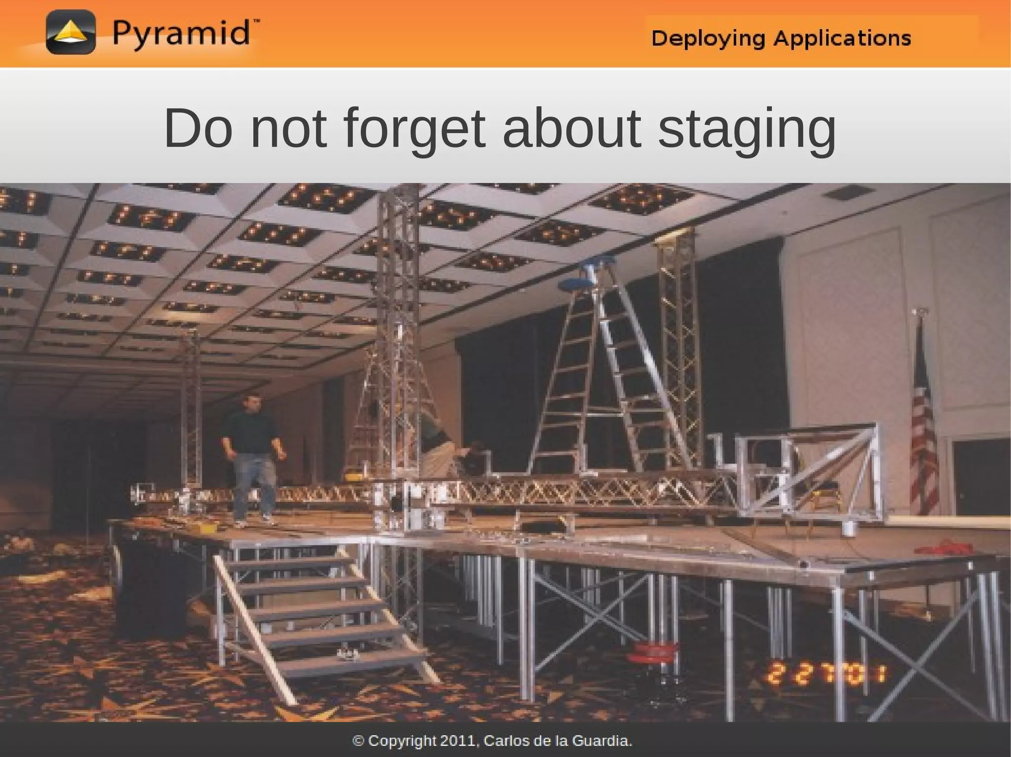Do not forget about staging
 