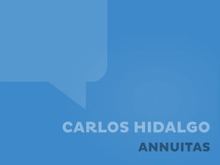 CARLOS HIDALGO
ANNUITAS
 