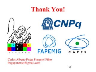 28
Thank You!
Carlos Alberto Fraga Pimentel Filho	

fragapimentel@gmail.com	

 