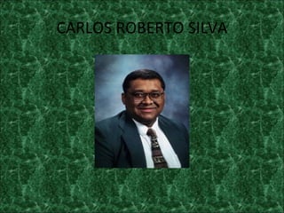 CARLOS ROBERTO SILVA 