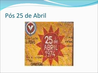 Pós 25 de Abril 