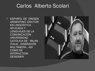 Carlos  Alberto Scolari  ,[object Object]