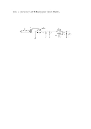 Como se conecta una Fuente de Tensión en un Circuito Eléctrico.
 