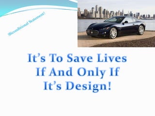 !Biconditional Statement!It’s To Save LivesIf And Only IfIt’s Design!