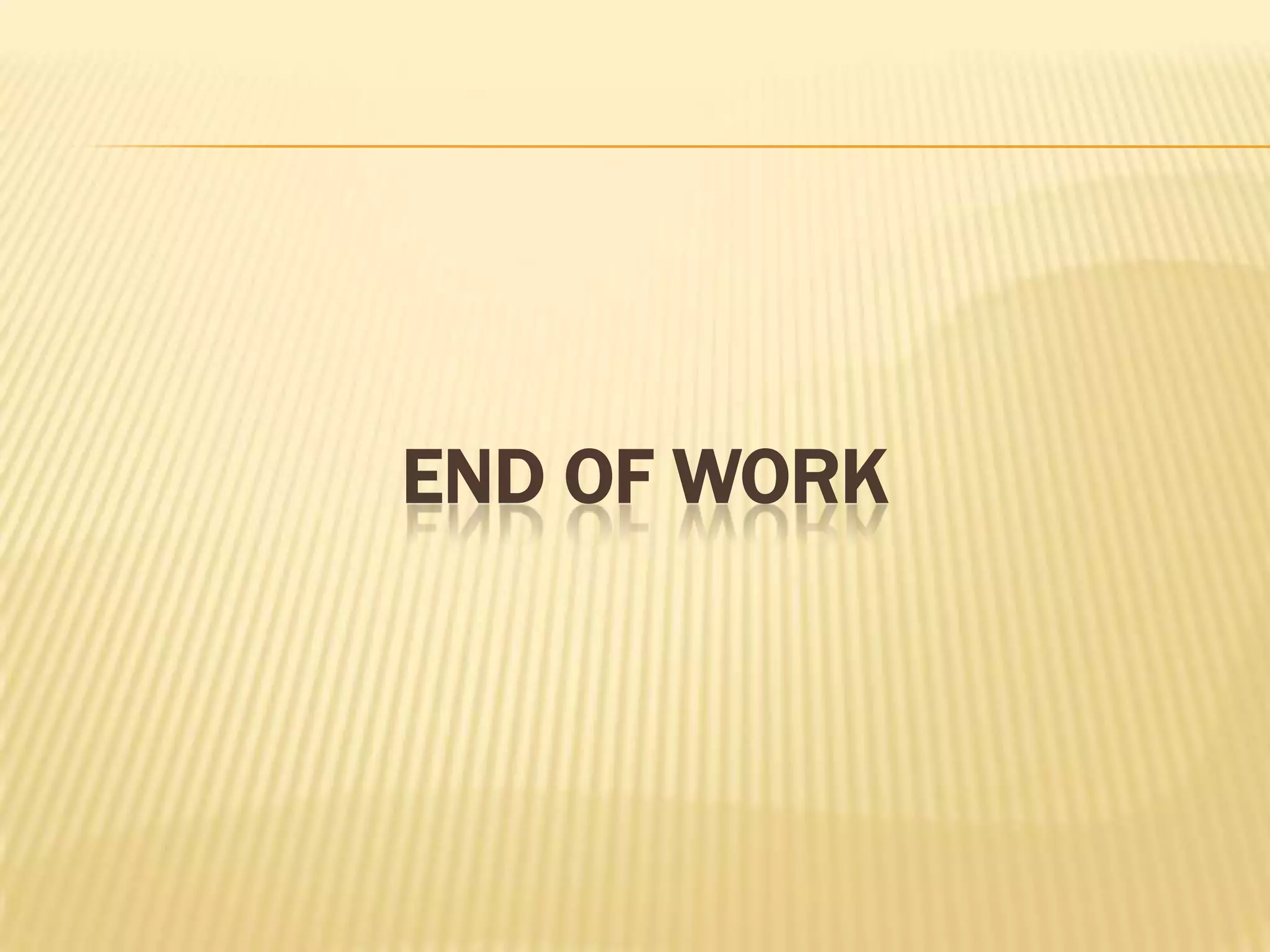 END OF WORK
 