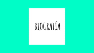 BIOGRAFÍA
 