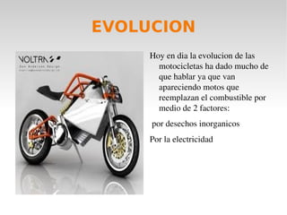 Una motocicleta, comúnmente conocida en castellano con la abreviatura moto, es un vehículo automóvil impulsado por un motor que acciona la rueda trasera, salvo raras excepciones. El cuadro o chasis y las ruedas constituyen la estructura fundamental del vehículo. La rueda directriz es la delantera 