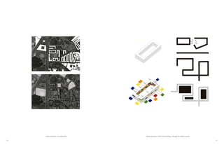 54 55
Urban situtation of Carabanchel Reinterpretation of the ACM building, through the ribbon system
 