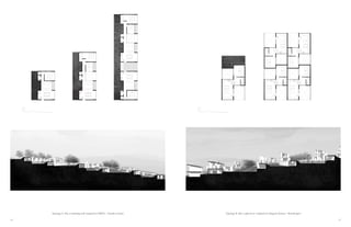 14 15
Tipology A, like a retaining wall (inspired in PREVI - Charles Correa) Tipology B, like a split level ( inspired in Diagoon Houses - Hertzberger)
 