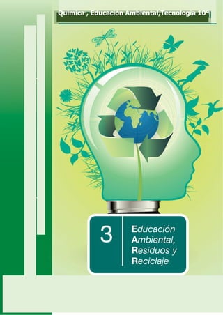 Química , Educación Ambiental,Tecnologia 10°
 