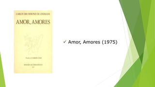 Amor, Amores (1975) 
 