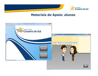 Materiais de Apoio: alunos
 