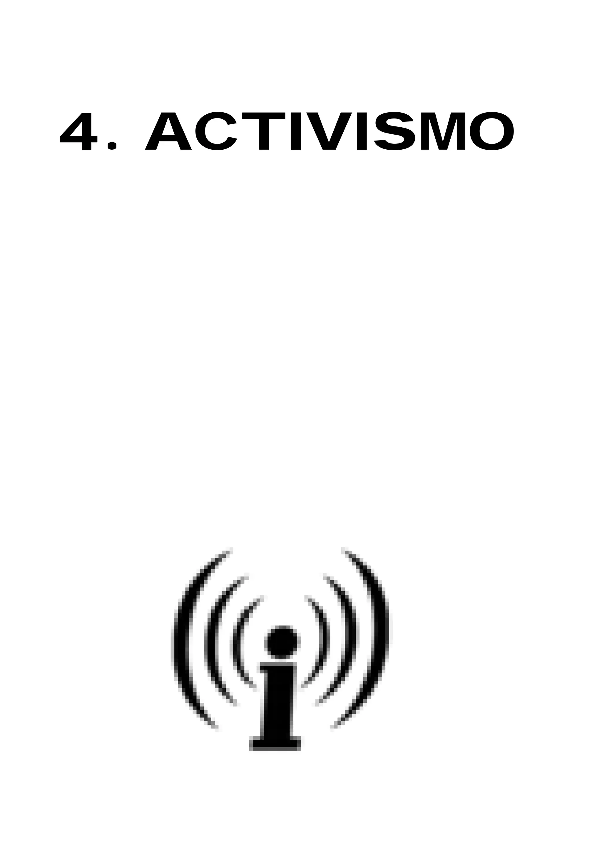 4. ACTIVISMO
       V
 