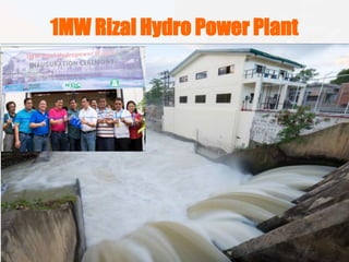 1MW Rizal Hydro Power Plant
 