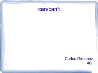 can/can't Carlos Gimenez 4C  