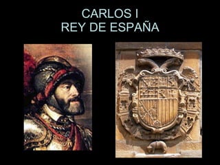 CARLOS I REY DE ESPAÑA 