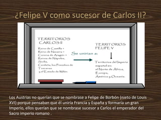 Con la guerra de sucesión española, España perdió varios territorios que quedaron en manos de Carlos VI de Alemania. Francia se llevó Terranova y la Acadia, para volver a recuperar los territorios que Francia se había llevado. Carlos nombró a Flipe de Borbón como sucesor al trono. Con esto Terranova y la Acadia fueron devueltas al imperio español.