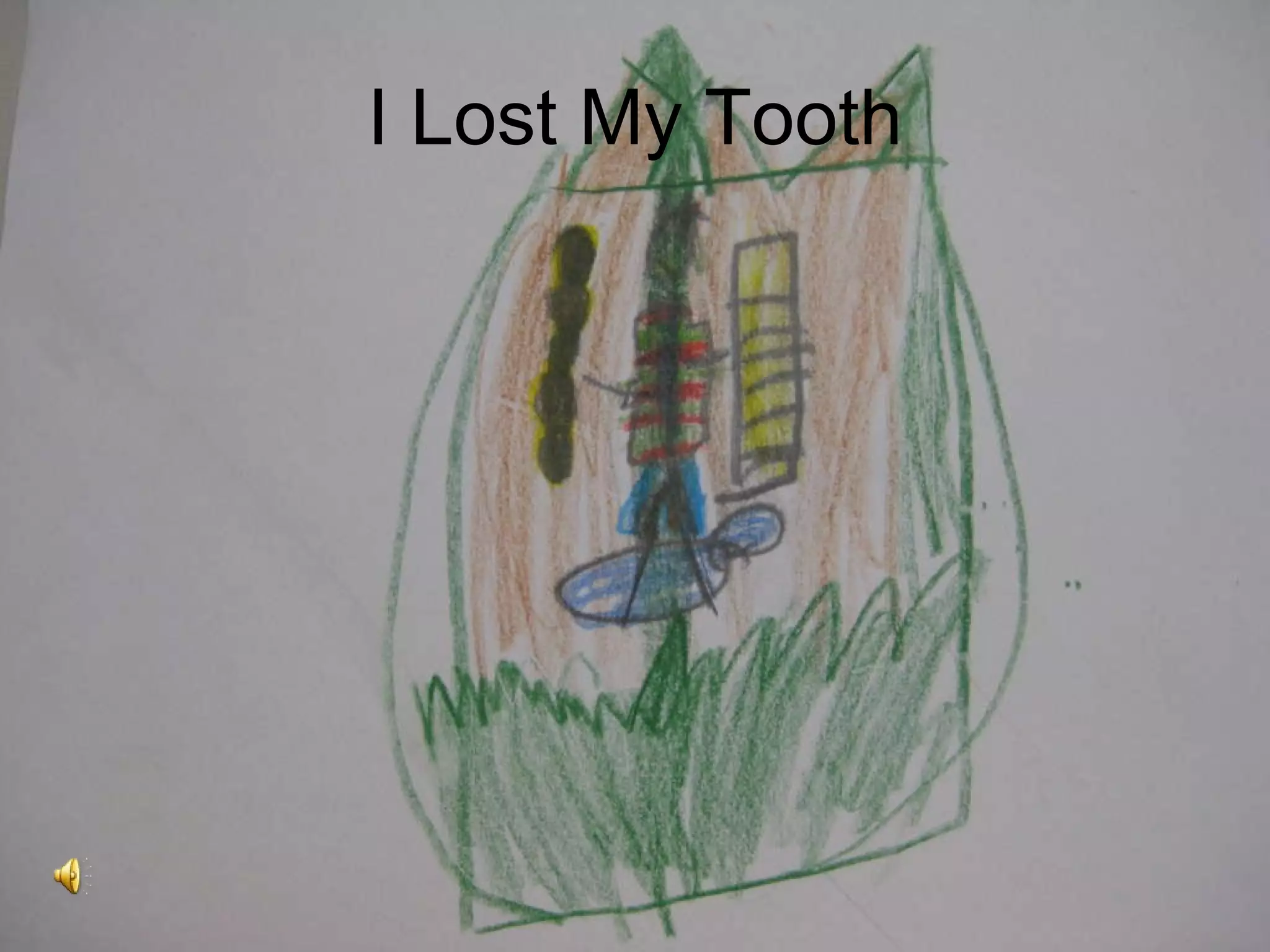 I Lost My Tooth 