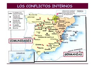 Mª Victoria Landa
LOS CONFLICTOS INTERNOS
COMUNIDADES
GERMANÍAS
 