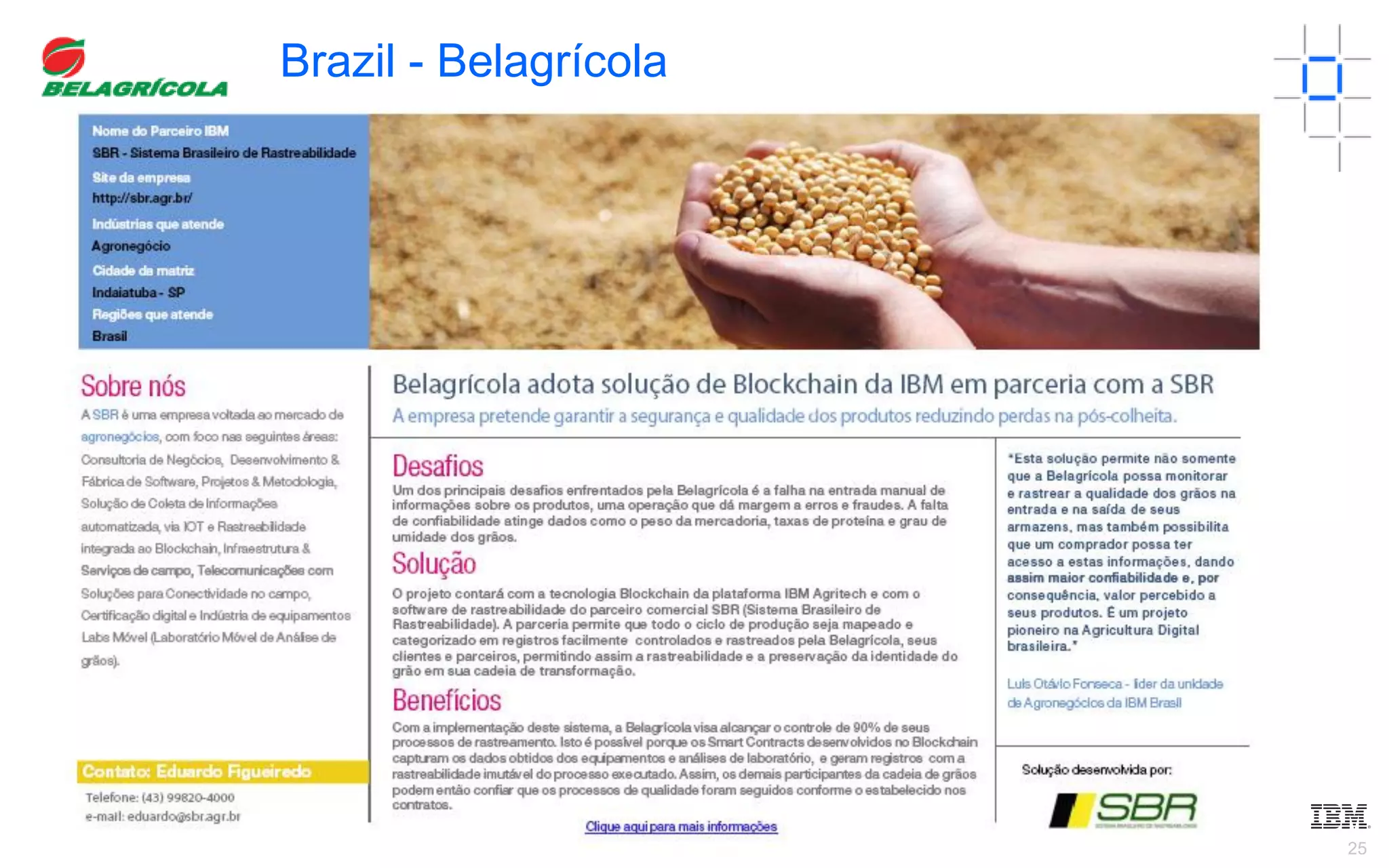 © 2017 IBM Corporation
25
Brazil - Belagrícola
 