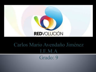 Carlos Mario Avendaño
Jiménez
I.E.M.A
Grado: 9
 