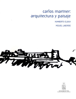 Carlos Martner: Arquitectura y Paisaje  -  Muestra