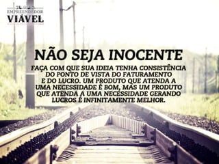 O Empreendedor Viável