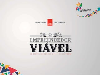 O Empreendedor Viável