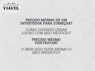 O Empreendedor Viável