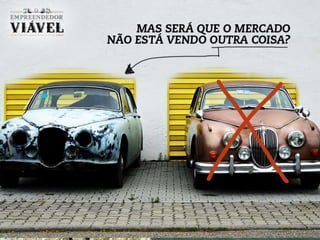 O Empreendedor Viável