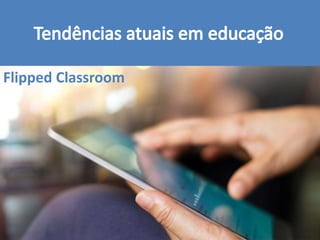 Flipped Classroom
 