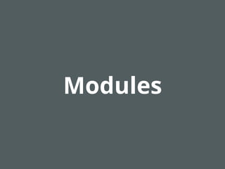 Modules
 