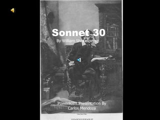 Sonnet 30 By William Shakespeare PowerPoint Presentation By Carlos Mendoza 