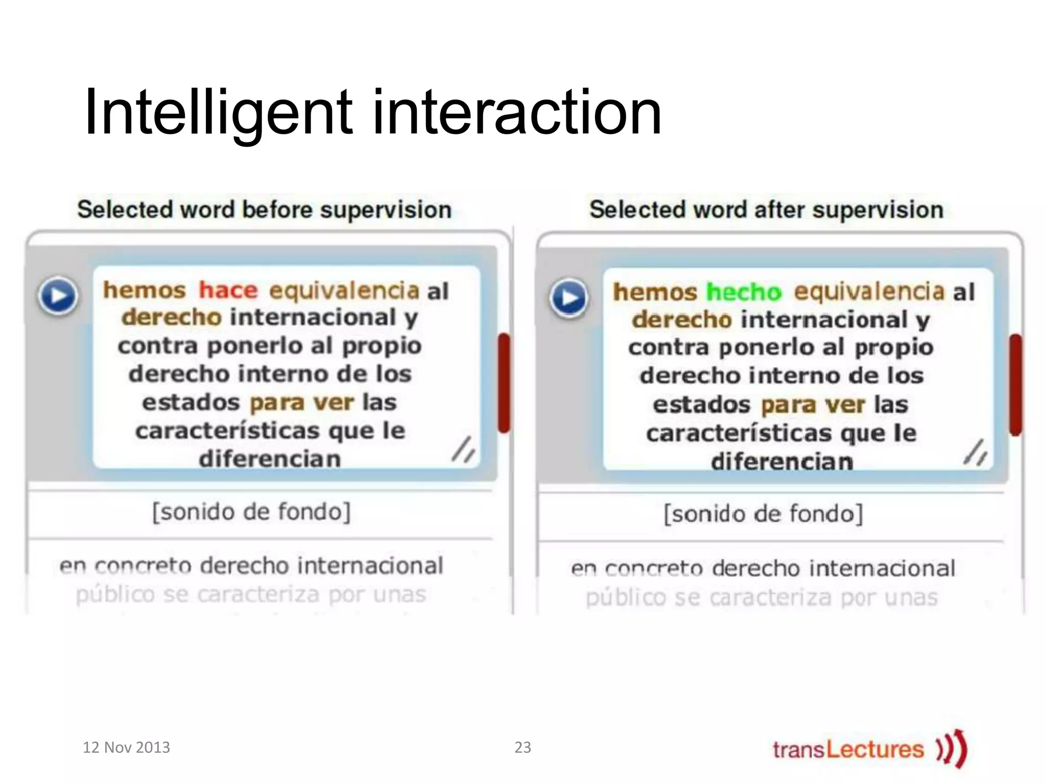 Intelligent interaction

12 Nov 2013

23

 