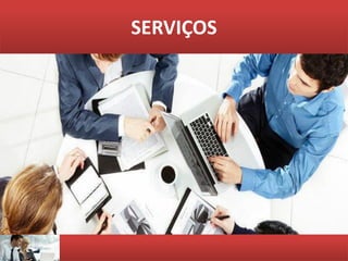 SERVIÇOS
 