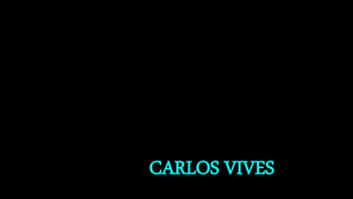 CARLOS VIVES
 