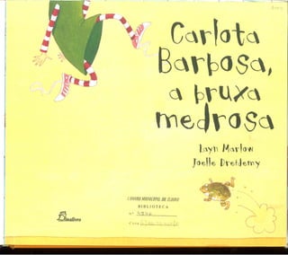 Carlota barbosa a bruxa medrosa 