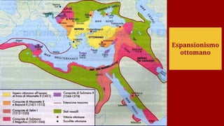 Espansionismo
ottomano
 