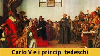 Carlo V e i principi tedeschi
 
