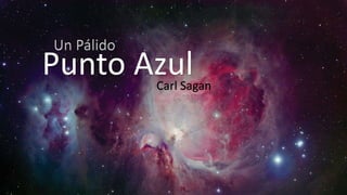 Punto Azul
Carl Sagan
 