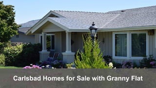 Carlsbad Homes for Sale with Granny Flat
 