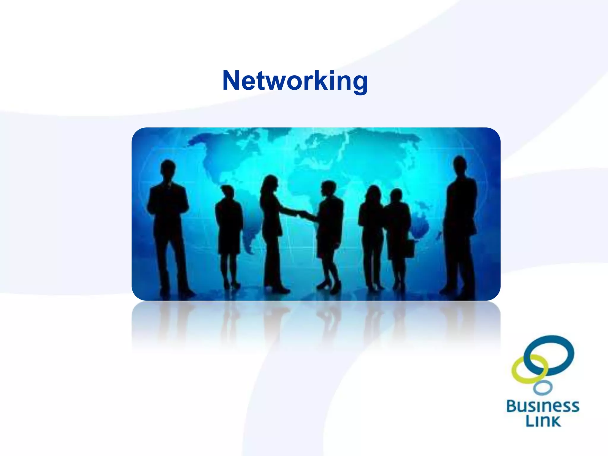 Networking
 