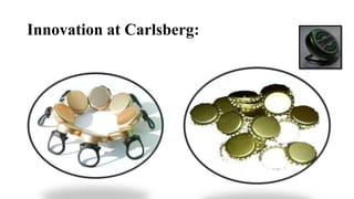 Innovation at Carlsberg:
 
